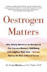 Libro in inglese Oestrogen Matters: Why Taking Hormones in Menopause Can Improve Women's Well-Being and Lengthen Their Lives - Without Raising the Risk of Breast Cancer Avrum Bluming Carol Tavris PhD