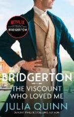 Libro in inglese Bridgerton: The Viscount Who Loved Me (Bridgertons Book 2): The Sunday Times bestselling inspiration for the Netflix Original Series Bridgerton Julia Quinn