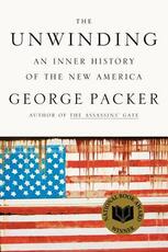 Libro in inglese The Unwinding: An Inner History of the New America George Packer