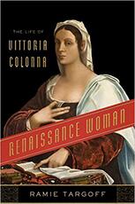 Libro in inglese Renaissance Woman: The Life of Vittoria Colonna Ramie Targoff