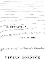 Libro in inglese Situation and the Story Vivian Gornick
