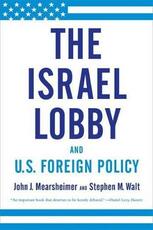 Libro in inglese The Israel Lobby and U.S. Foreign Policy John Mersheimer Stephen Walt