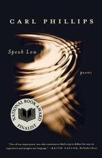 Libro in inglese Speak Low Carl Phillips