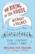 Libro in inglese No Biking in the House Without a Helmet: 9 Kids, 3 Continents, 2 Parents, 1 Family Melissa Fay Greene