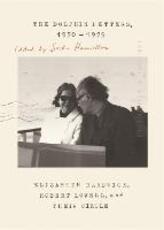 Libro in inglese The Dolphin Letters, 1970-1979: Elizabeth Hardwick, Robert Lowell, and Their Circle Elizabeth Hardwick Robert Lowell