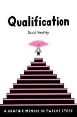 Libro in inglese Qualification: A Graphic Memoir in Twelve Steps David Heatley