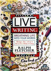 Libro in inglese Live Writing Breathing Life into Your Words Ralph Fletcher