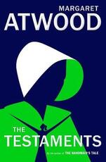 Libro in inglese The Testaments: The Sequel to The Handmaid's Tale Margaret Atwood