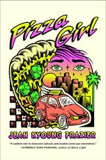 Libro in inglese Pizza Girl: A Novel Jean Kyoung Frazier