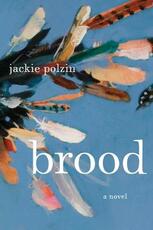 Libro in inglese Brood: A Novel Jackie Polzin