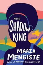 Libro in inglese The Shadow King: A Novel Maaza Mengiste
