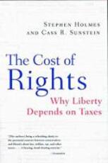 Libro in inglese The Cost of Rights: Why Liberty Depends on Taxes Stephen Holmes Cass R. Sunstein