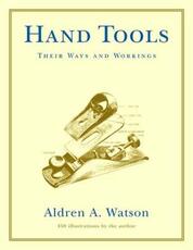Libro in inglese Hand Tools: Their Ways and Workings Aldren A. Watson