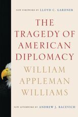 Libro in inglese The Tragedy of American Diplomacy William Appleman Williams