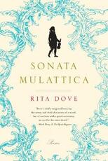 Libro in inglese Sonata Mulattica: Poems Rita Dove