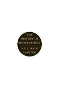 Libro in inglese The History of White People Nell Irvin Painter