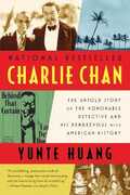 Libro in inglese Charlie Chan: The Untold Story of the Honorable Detective and His Rendezvous with American History Yunte Huang