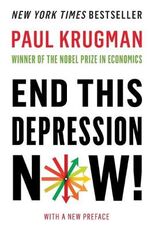 Libro in inglese End This Depression Now! Paul Krugman