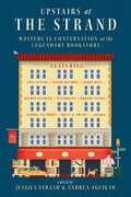 Libro in inglese Upstairs at the Strand: Writers in Conversation at the Legendary Bookstore