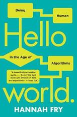 Libro in inglese Hello World: Being Human in the Age of Algorithms Hannah Fry
