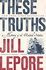 Libro in inglese These Truths: A History of the United States Jill Lepore