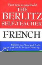 Libro in inglese The Berlitz Self-Teacher - French: A Unique Home-Study Method Developed by the Famous Berlitz Schools of Language Editors Berlitz