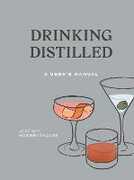 Libro in inglese Drinking Distilled: A User's Manual Jeffrey Morgenthaler
