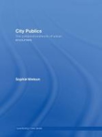 City Publics The Disenchantments Of Urban Encounters - 