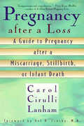 Libro in inglese Pregnancy after a Loss: A Guide to Pregnancy after a Miscarriage, Stillbirth or Infant Death Carol Cirulli Lanham