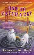 Libro in inglese How to Catch a Cat Rebecca M Hale