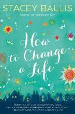 Libro in inglese How to Change a Life Ballis Stacey