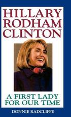 Libro in inglese Hillary Rodham Clinton: A First Lady for Our Time Donnie Radcliffe