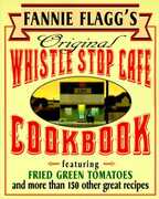 Libro in inglese Original Whistle Stop Cafe Cookbook Fannie Flagg