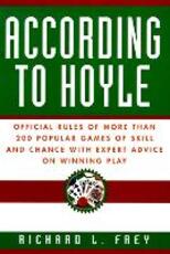 Libro in inglese According to Hoyle: Official Rules of More Than 200 Popular Games of Skill and Chance With Expert Advice on Winning Play Richard L. Frey
