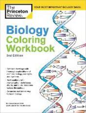 Libro in inglese Biology Coloring Workbook, 2nd Edition: An Easier and Better Way to Learn Biology The Princeton Review Edward Alcamo