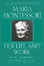 Libro in inglese Maria Montessori: Her Life and Work E. M. Standing