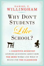 Libro in inglese Why Don't Students Like School?: A Cognitive Scientist Answers Questions About How the Mind Works and What It Means for the Classroom Daniel T. Willingham
