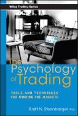 Libro in inglese The Psychology of Trading: Tools and Techniques for Minding the Markets Brett N. Steenbarger