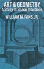 Libro in inglese Art and Geometry: A Study in Space Intuitions: A Study in Space Intuitions William M. Ivins