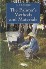 Libro in inglese The Painter's Methods and Materials A.P. Laurie