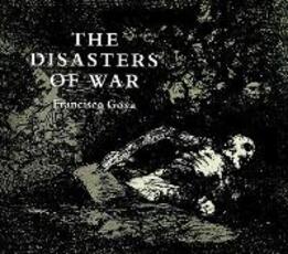 Libro in inglese The Disasters of War Francisco Jose de Goya