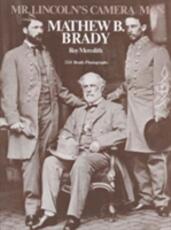 Libro in inglese Mr. Lincoln's Cameraman: Matthew B. Brady Roy Meredith