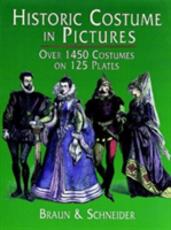 Libro in inglese Historic Costume in Pictures Braun & Schneider