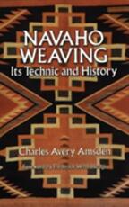 Libro in inglese Navaho Weaving: Its Technique and History Charles Avery Amsden