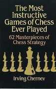 Libro in inglese The Most Instructive Games of Chess Ever Played: 62 Masterpieces of Chess Strategy Irving Chernev