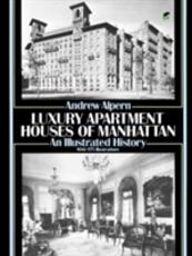 Libro in inglese Luxury Apartment Houses of Manhattan: An Illustrated History: An Illustrated History Andrew Alpern