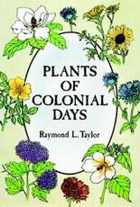 Libro in inglese Plants of Colonial Days Raymond L. Taylor