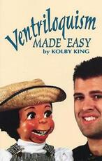 Libro in inglese Ventriloquism Made Easy Kolby King