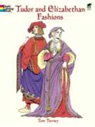 Libro in inglese Tudor and Elizabethan Fashions Tom Tierny