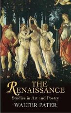 Libro in inglese The Renaissance: Studies in Art and Poetry Walter Pater